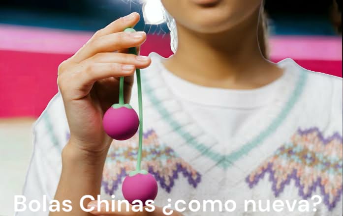 Bolas chinas para la vagina – ¿Apretadita?